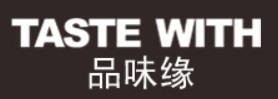 TASTEWITH品味缘