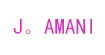 J。AMANIJ。AMANI