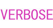 VERBOSEVERBOSE