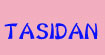 缇丝丹TASIDAN