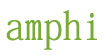 amphiamphi