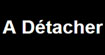 阿德达舍ADetacherA Detacher