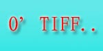 O’TIFFO’TIFF..