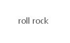 rollrock